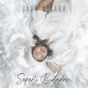 Bara Nugara - Seperti Bidadari