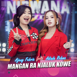 Ajeng Febria, Adinda Rahma - Mangan Ra Njaluk Kowe