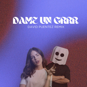 Fantomel, Kate Linn, David Puentez - Dame Un Grrr - David Puentez Radio Edit Remix