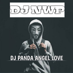 DJ NWP - DJ Panda Angel Love