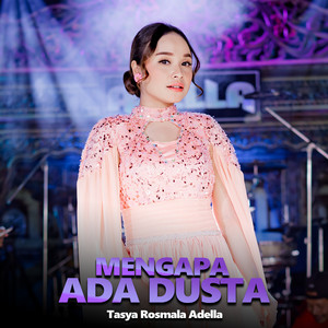 Tasya Rosmala Adella - Mengapa Ada Dusta