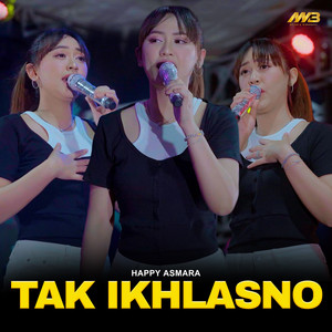 Happy Asmara - Tak Ikhlasno