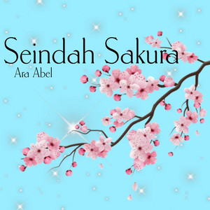 Ara Abel - Seindah Sakura