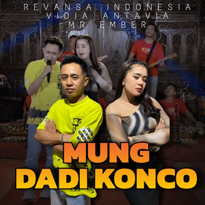 Vidia Antavia, Revansa Indonesia, Mr. Ember - Mung Dadi Konco