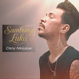 Cleny Nikijuluw - Sambunyi Luka