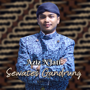 Aziz NJati - Sewates Gandrung