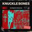Knuckle Bones - Tempat Singgah