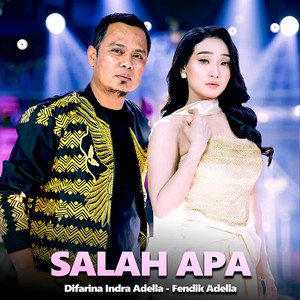 Difarina Indra Adella, Fendik Adella - Salah Apa