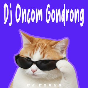 DJ DORUS - DJ Oncom Gondrong
