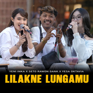 Yeni Inka, Seto Rawon Gank, Yesa Oktavia - Lilakne Lungamu