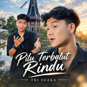 Tri Suaka - Pilu Terbalut Rindu