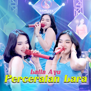 Laila Ayu - Perceraian Lara