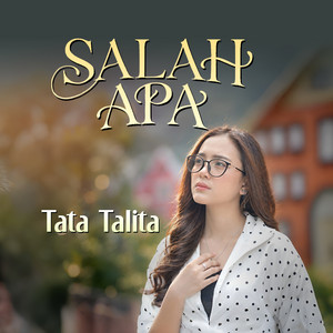 Tata Talita - Salah Apa