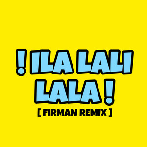 FirmaN RemiX - ila lali lala