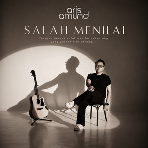 Aris Amund - Salah Menilai