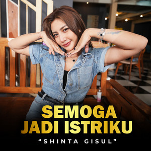 Shinta Gisul - Semoga Jadi Istriku