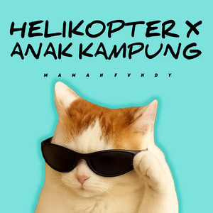 Maman Fvndy - Helikopter X Anak Kampung